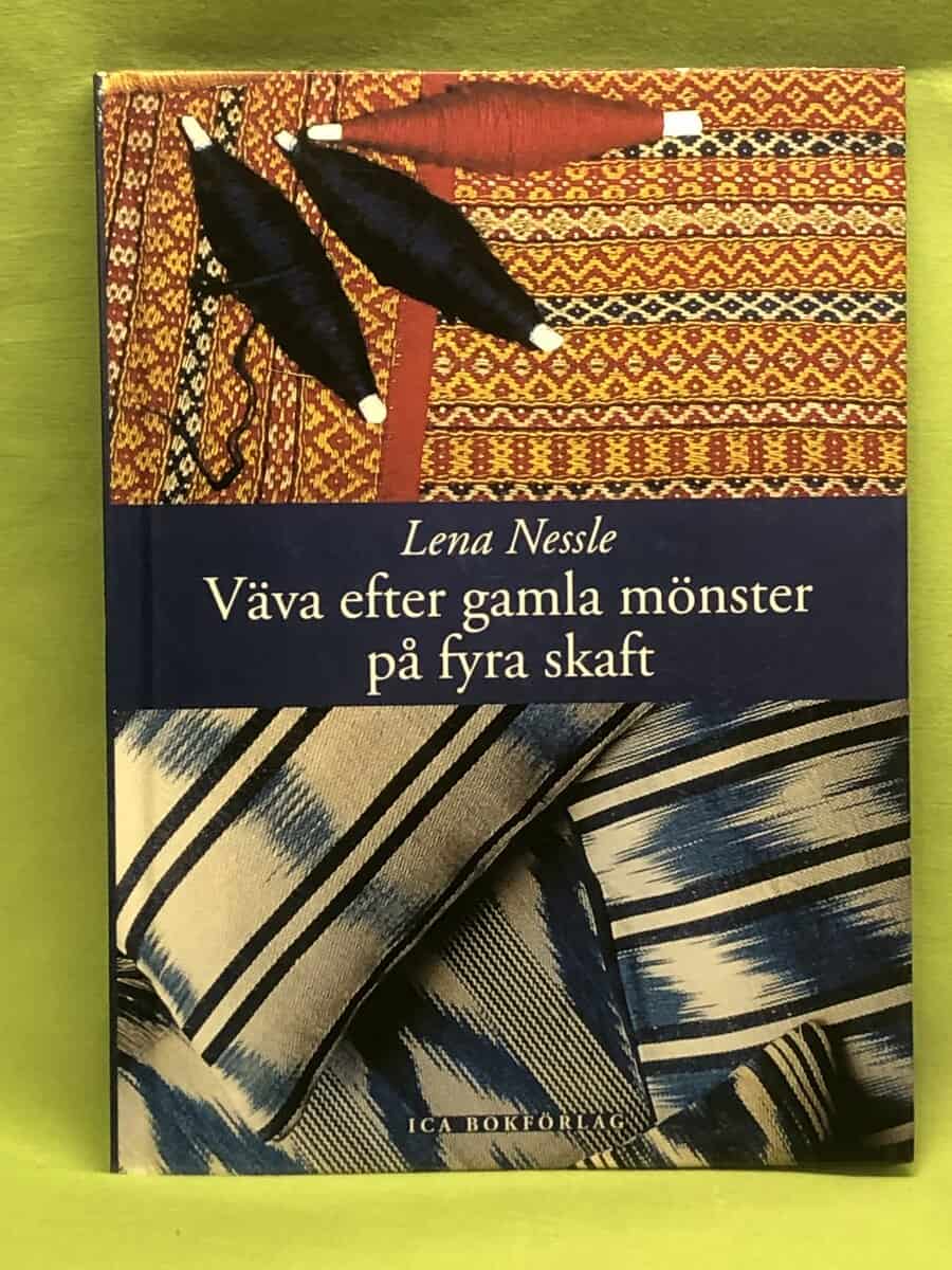 Lena Nessle : Väva efter gamla mönster på fyra skaft