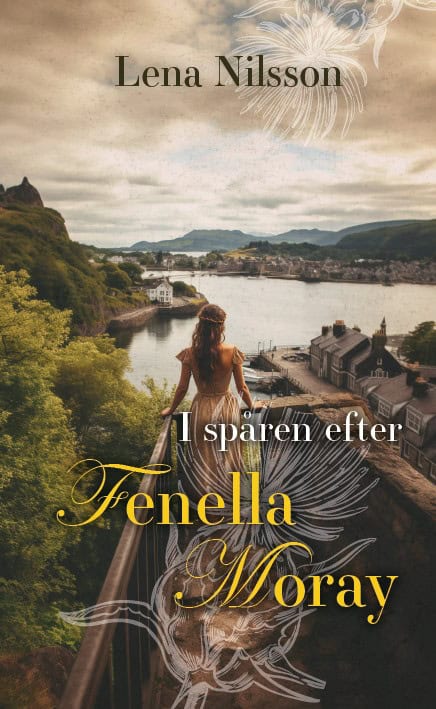 Lena Nilsson : I spåren efter Fenella Moray
