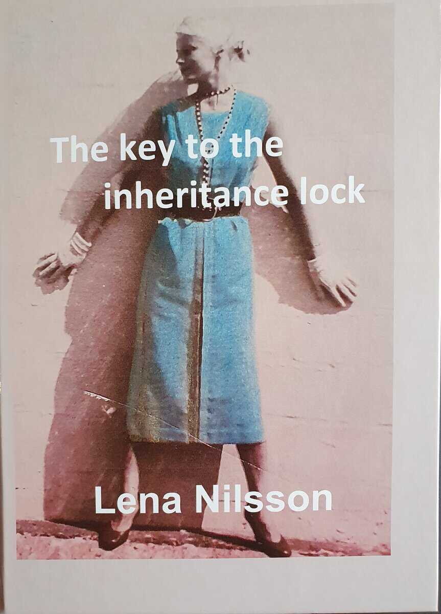 Lena Nilsson : The key to the inheritance lock