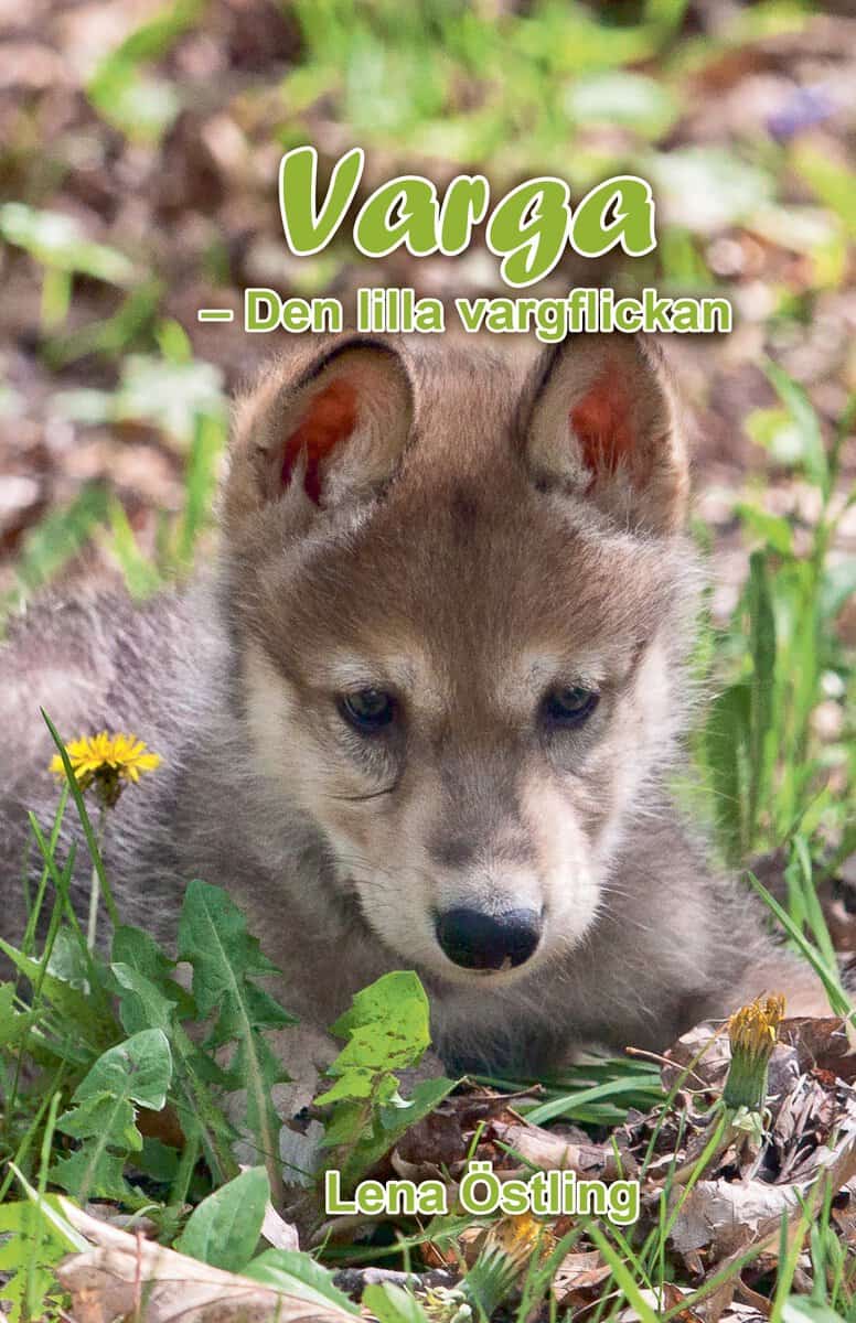 Lena Östling : Varga : den lilla vargflickan