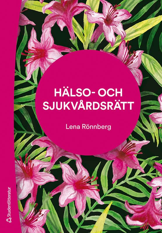 Lena Rönnberg : Hälso- och sjukvårdsrätt