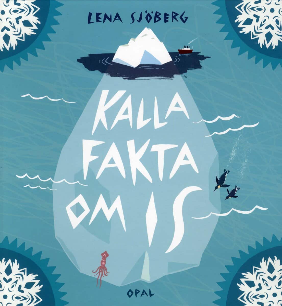 Lena Sjöberg : Kalla fakta om is