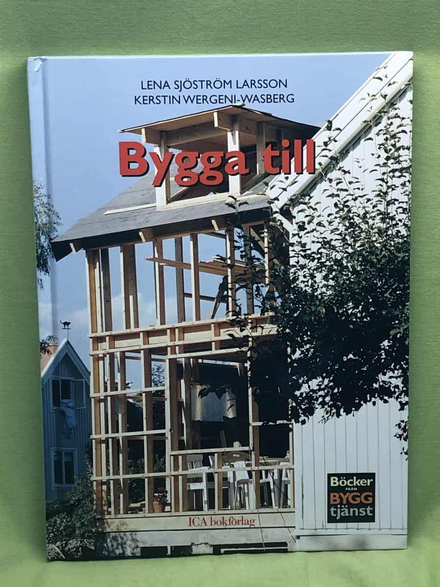 Lena Sjöström Larsson : Bygga till