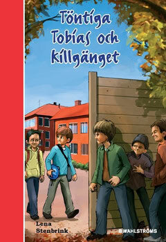 Lena Stenbrink : Töntiga Tobias och killgänget