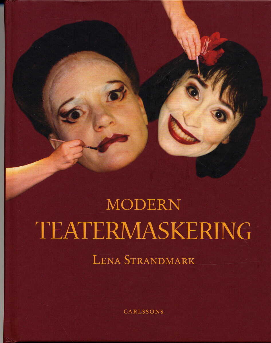 Lena Strandmark : Modern teatermaskering