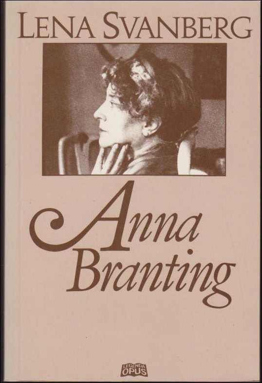 Lena Svanberg : Anna Branting