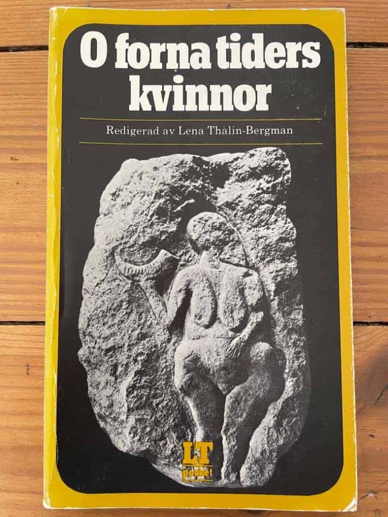 Lena Thålin-Bergman : O forna tiders kvinnor