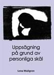Lena Wallgren : Uppsägning på grund av personliga skäl