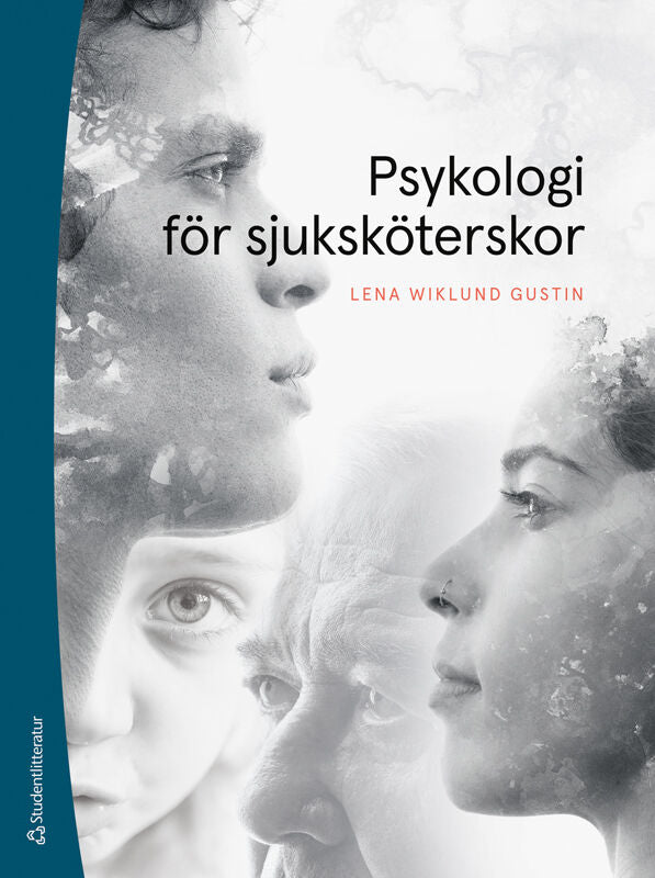 Lena Wiklund Gustin : Psykologi för sjuksköterskor