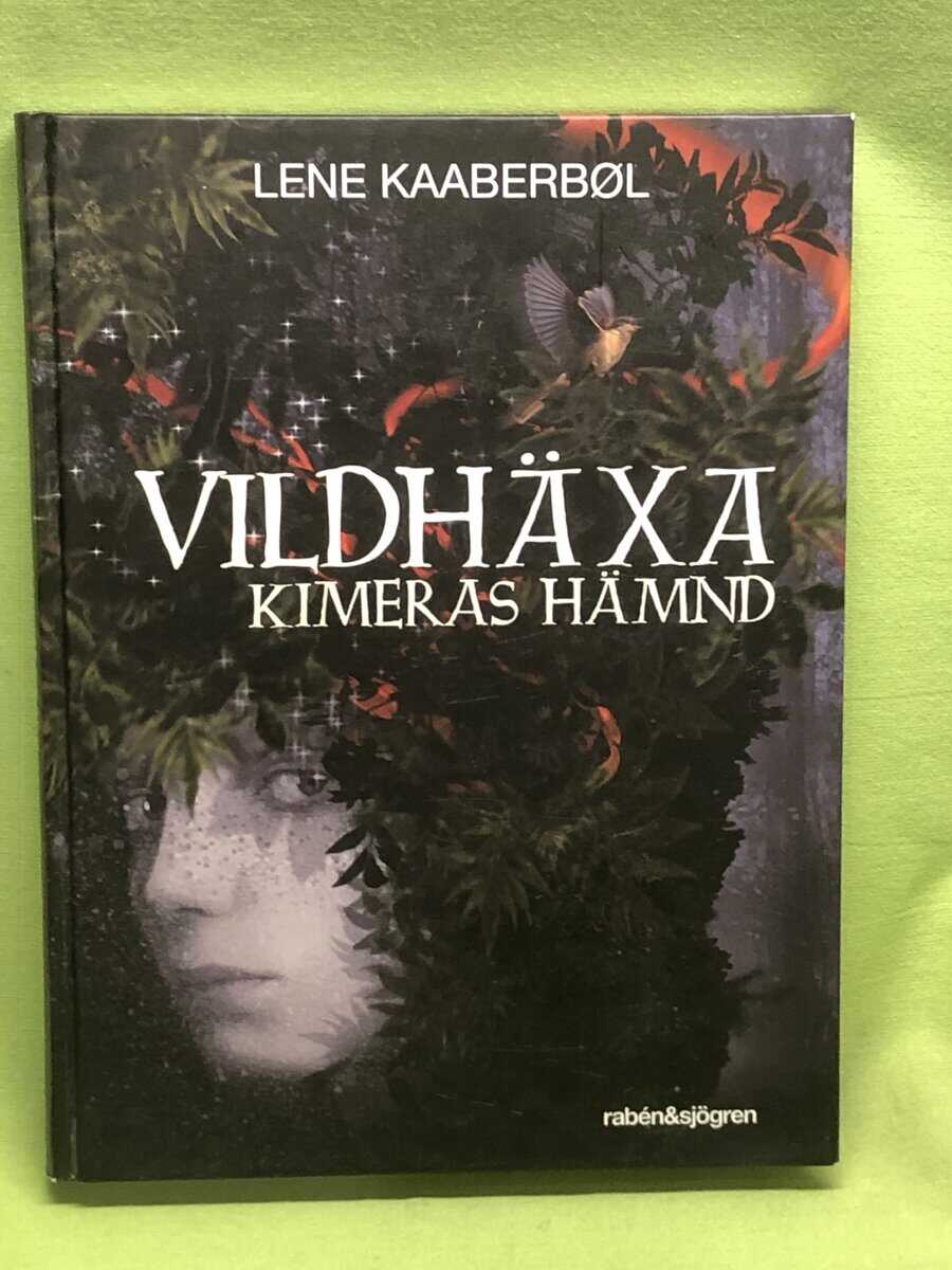 Lene Kaaberbøl : Vildhäxa 3