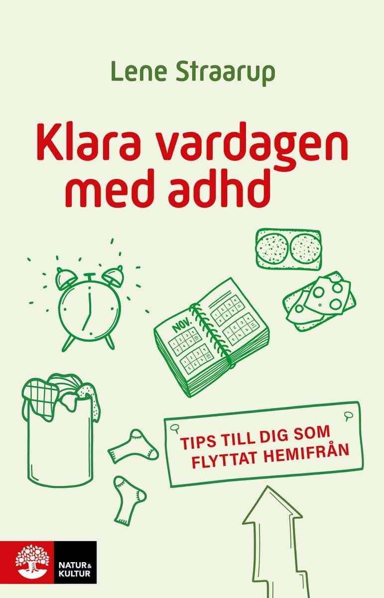 Lene Straarup : Klara vardagen med adhd : Tips till dig som flyttat hemifrån