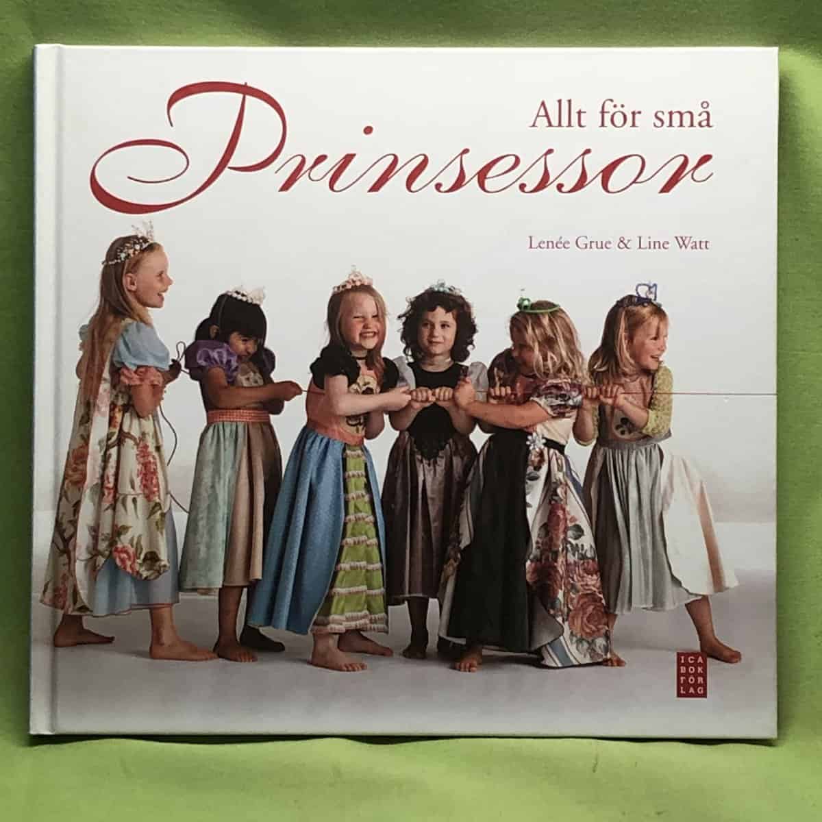 Lenée Grue : Allt för små prinsessor