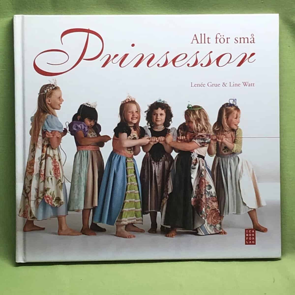 Lenée Grue : Allt för små prinsessor