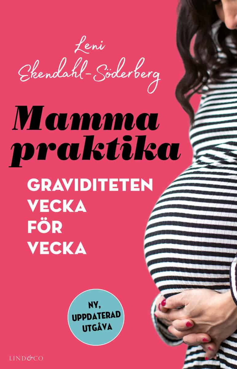 Leni Ekendahl-Söderberg : Mammapraktika : graviditeten vecka för vecka