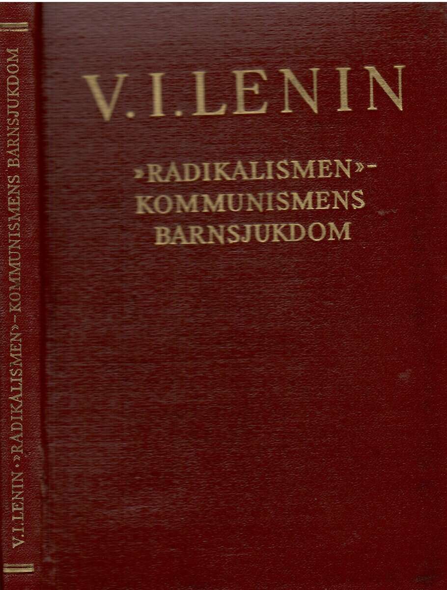 Lenin V.I : 'Radikalismen' kommunismens barnsjukdom. Tillägg