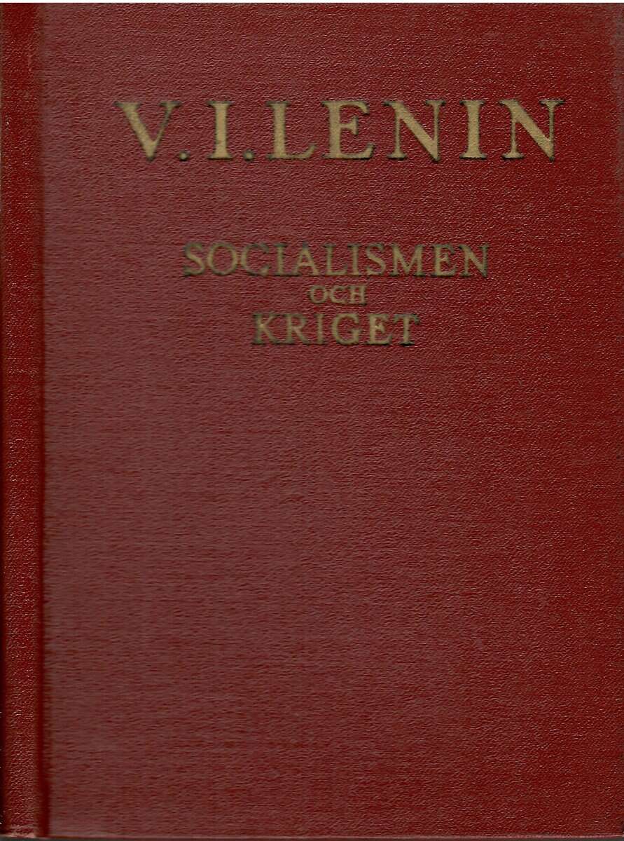 Lenin V.I : Socialismen och kriget (RSDAP.s ståndpunkt till kriget)