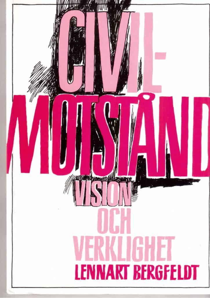Lennart Bergfeldt : Civilmotstånd - vision och verklighet