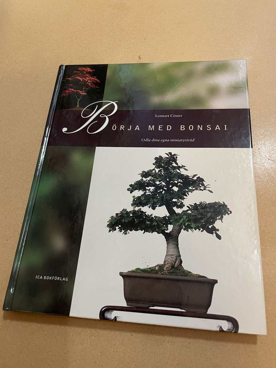 Lennart Cöster : Börja med bonsai odla dina egna miniatyrträd!