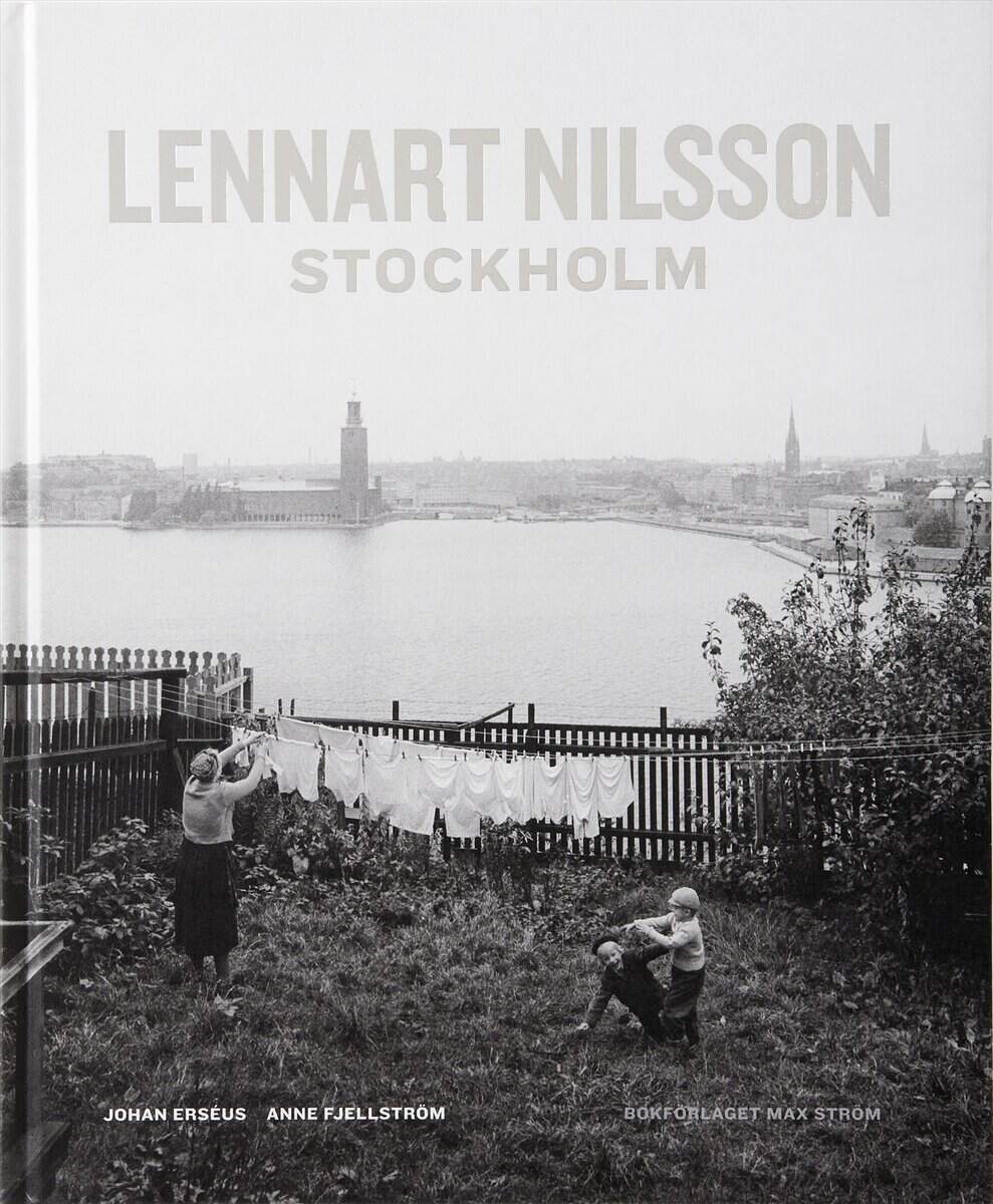 Nilsson, Lennart ; Erséus, Johan : Lennart Nilsson Stockholm