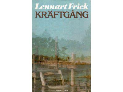 Lennart Frick : Kräftgång