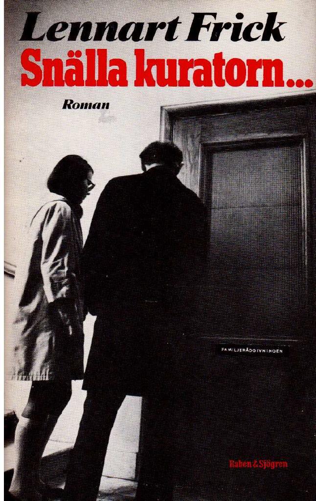 Lennart Frick : Snälla kuratorn...