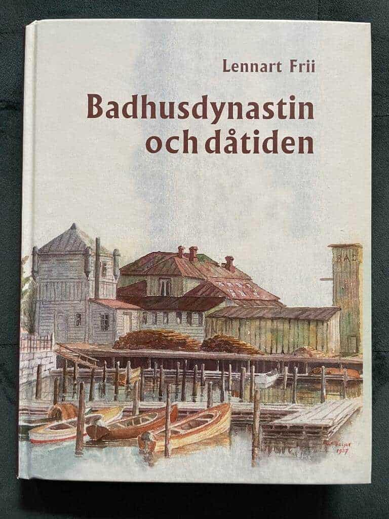 Lennart Frii : Badhusdynastin och dåtiden