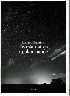 Lennart Hagerfors : Framåt natten uppklarnande