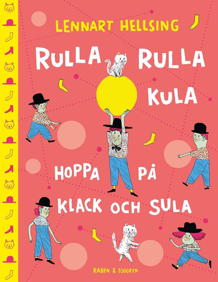 Lennart Hellsing : Rulla rulla kula, hoppa på klack och sula