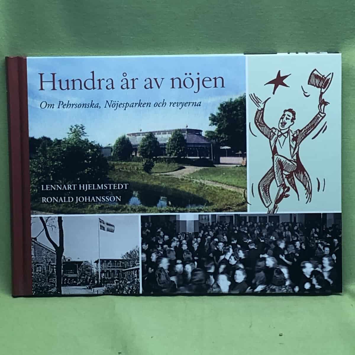 Lennart Hjelmstedt : Hundra år av nöjen