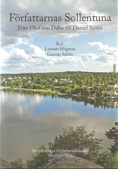 Lennart Högman : Författarnas Sollentuna - Från Olof von Dalin till Daniel Sjölin.