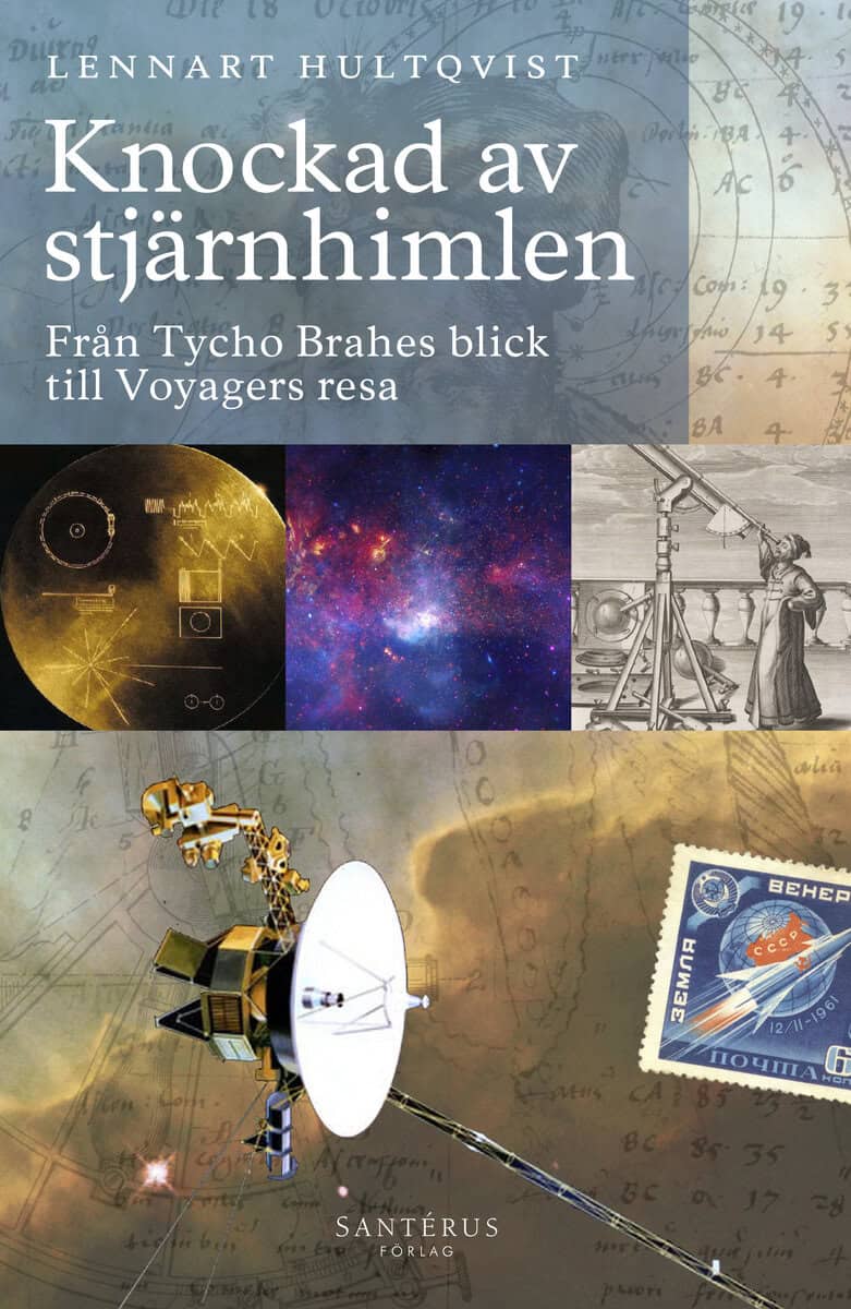 Lennart Hultqvist : Knockad av stjärnhimlen: Från Tycho Brahes blick till Voyagers resa