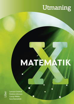 Undvall, Lennart ; Johnson, Kristina ; Welén, Conny ; Ramsfeldt, Sara : Matematik X Utmaning