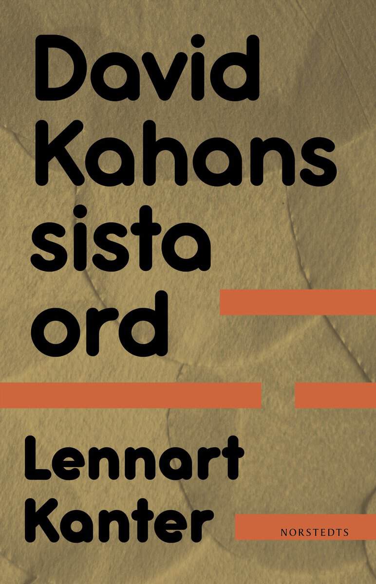 Lennart Kanter : David Kahans sista ord