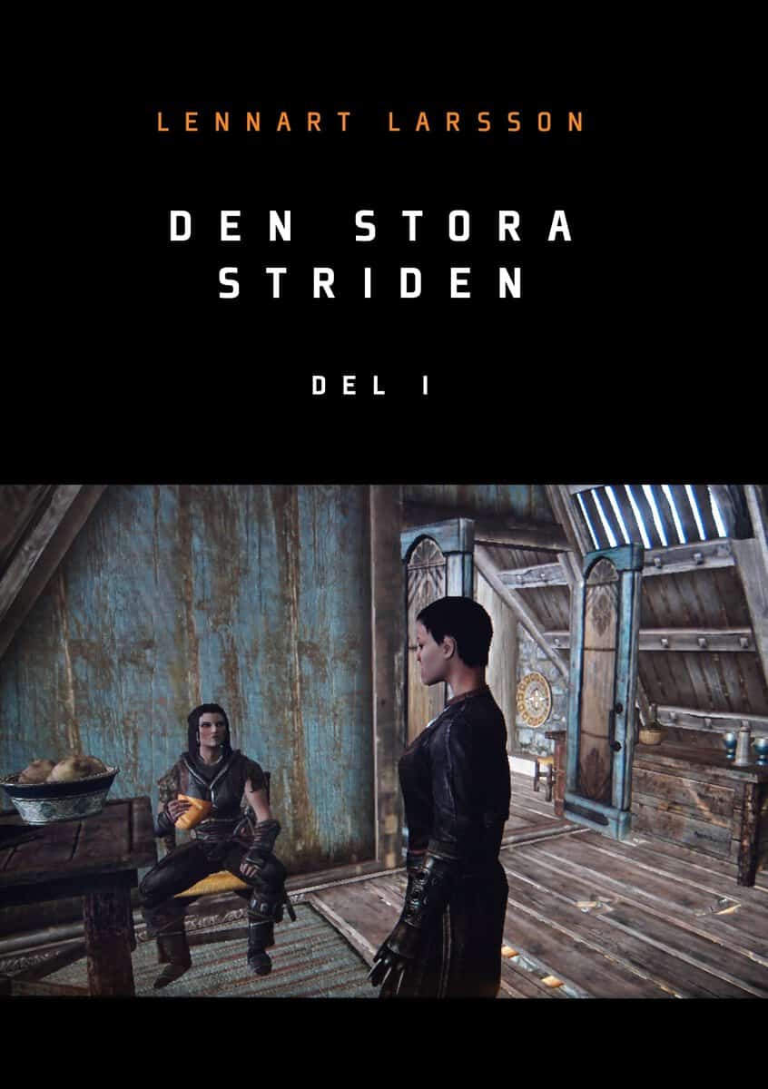 Lennart Larsson : Den stora striden. Del 1