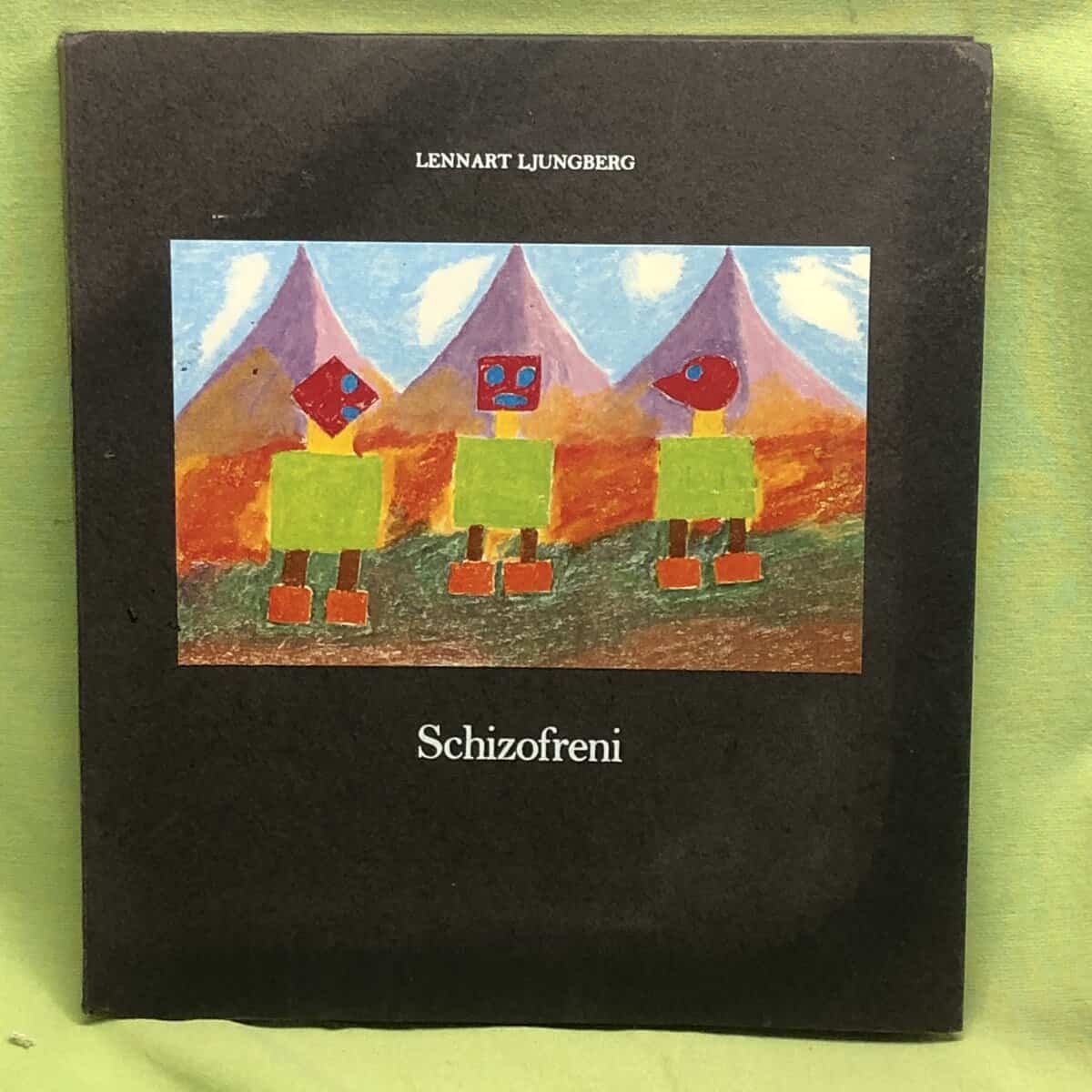 Lennart Ljungberg : Schizofreni