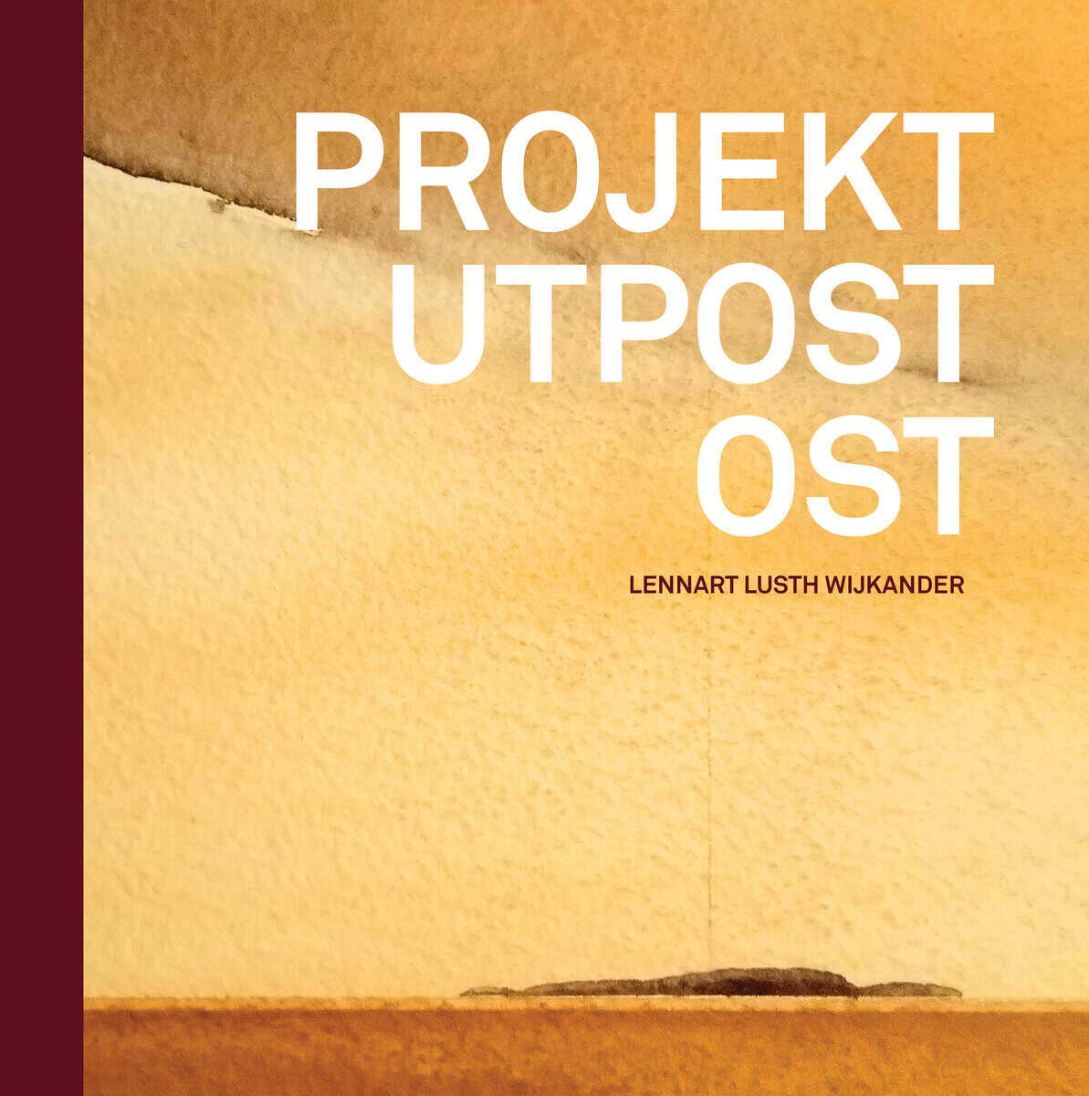 Lennart Lusth Wijkander : Projekt Utpost Ost