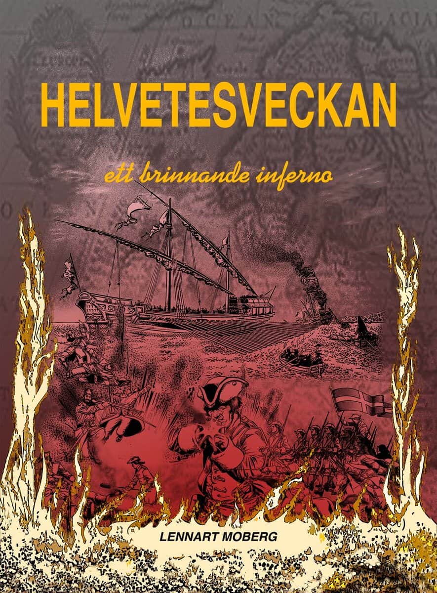 Lennart Moberg : Helvetesveckan : rysshärjningarna i Norrköping 1719 - ett brinnande inferno