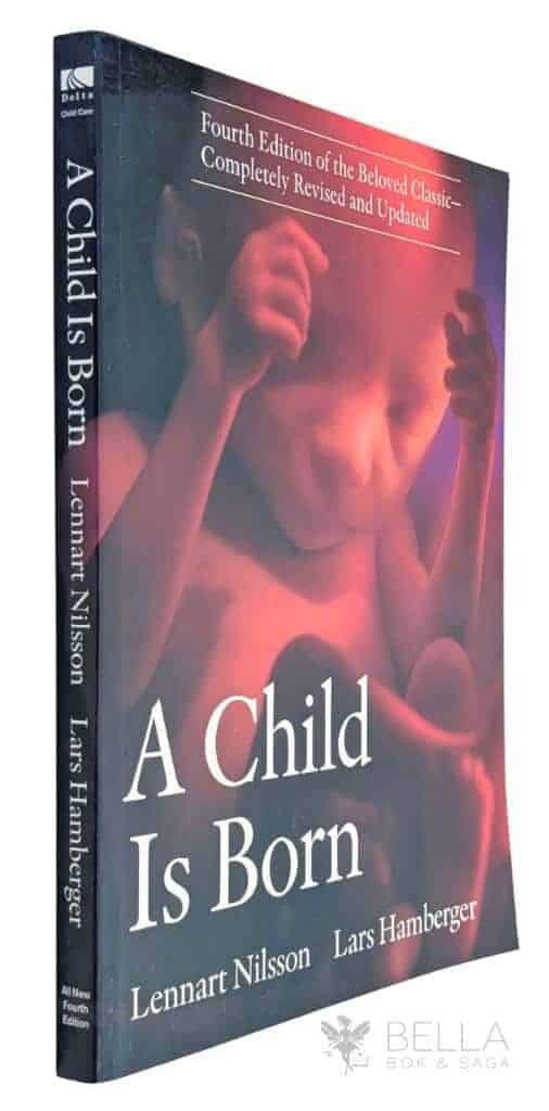 Lennart Nilsson ; Lars Hamberger : A child is born