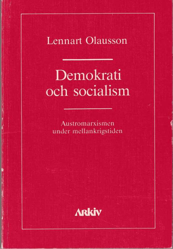 Lennart Olausson : Demokrati och socialism