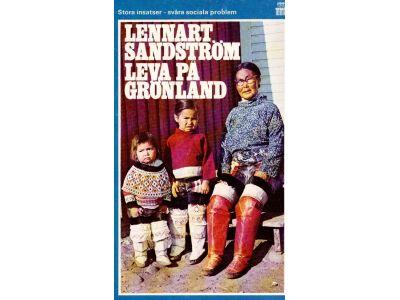 Lennart Sandström : Leva på Grönland