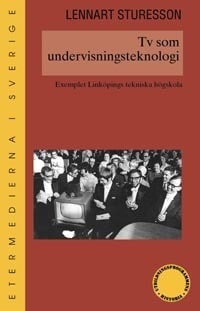 Lennart Sturesson : TV som undervisningsteknologi