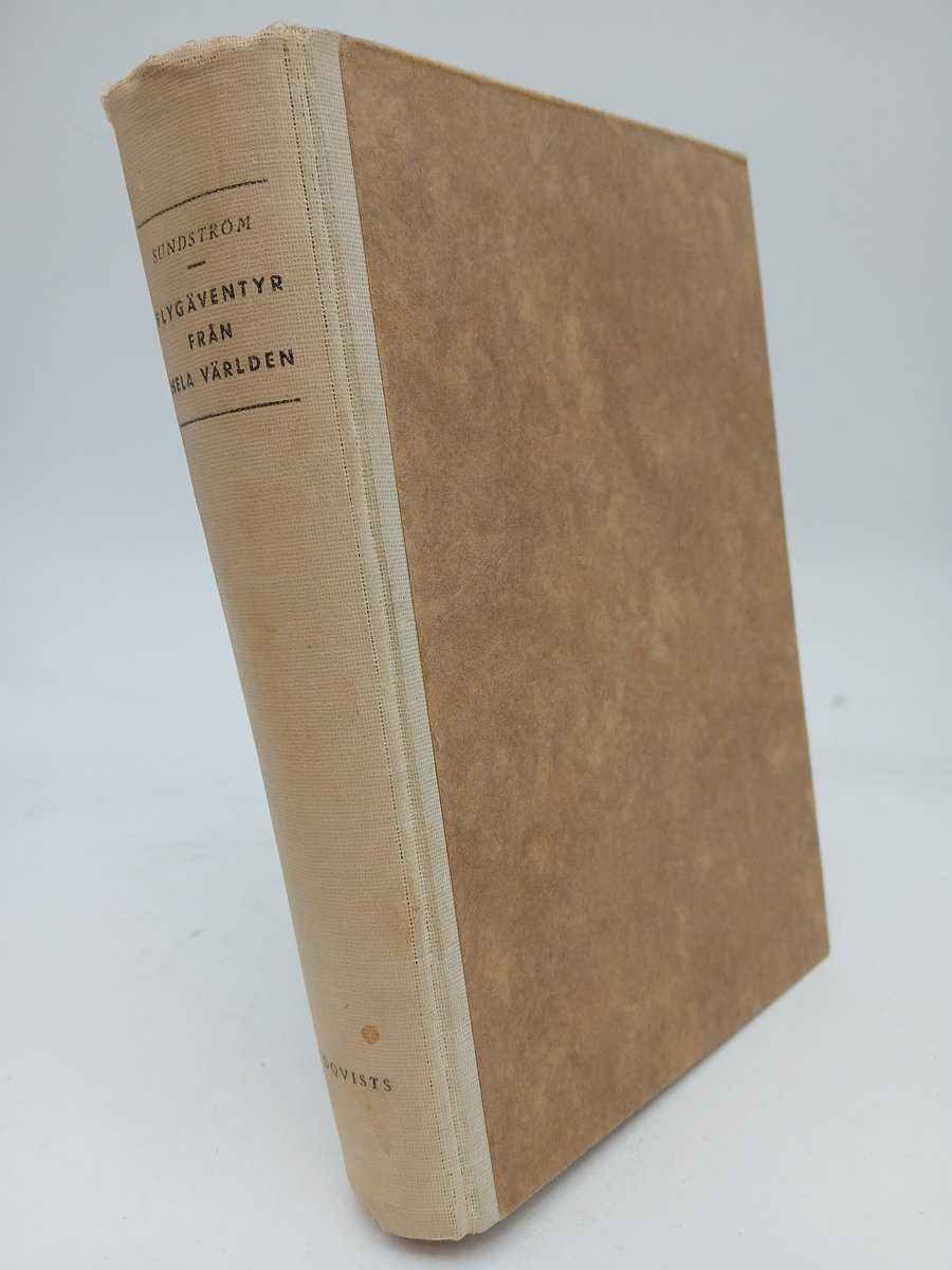 Lennart Sundström : Flygäventyr från hela världen