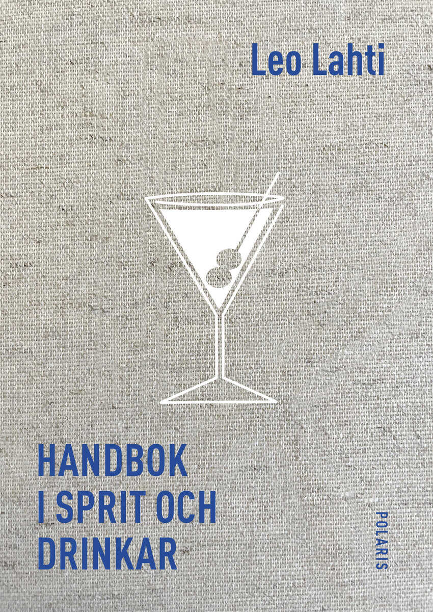 Leo Lahti : Handbok i sprit och drinkar