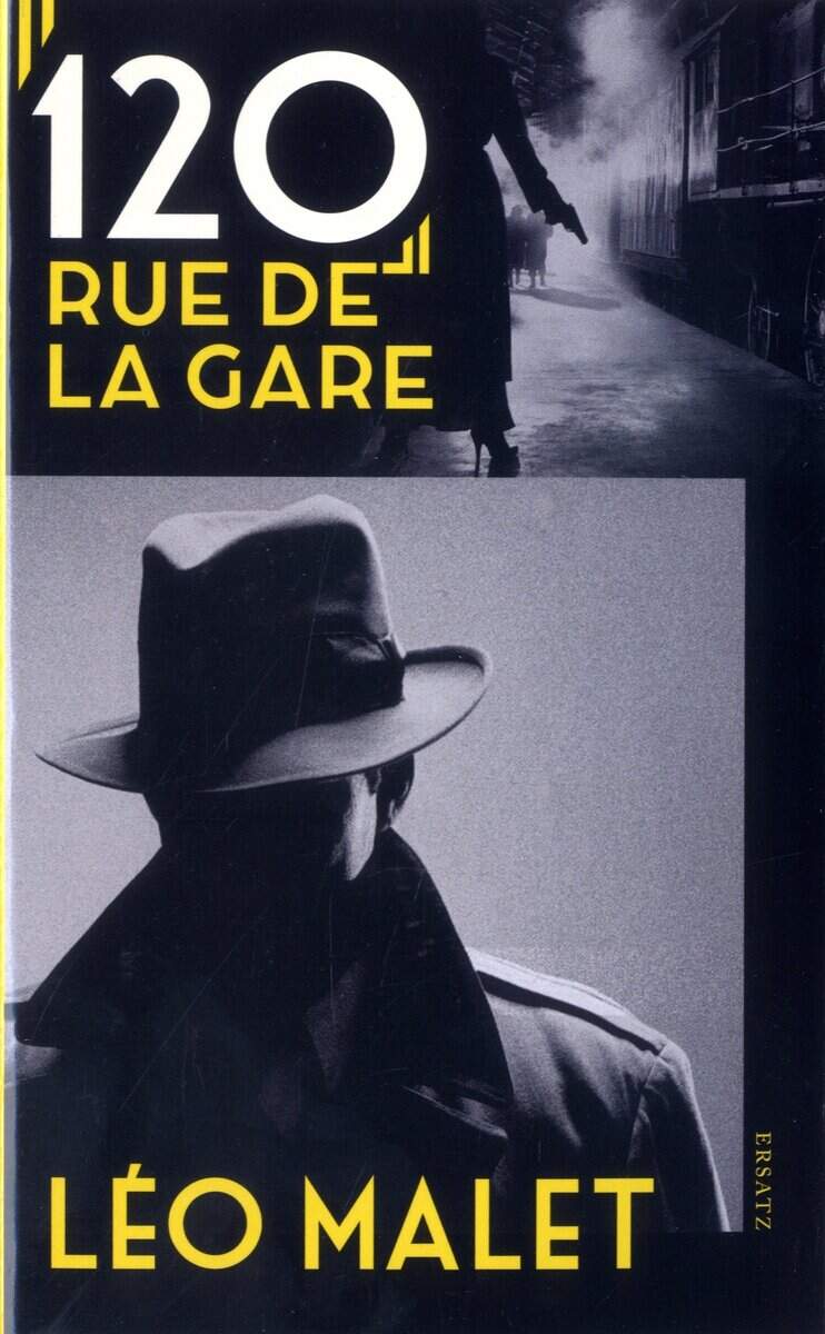 Léo Malet : 120, rue de la Gare
