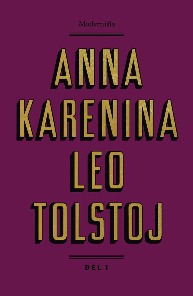 Leo Tolstoj : Anna Karenina. Del 1
