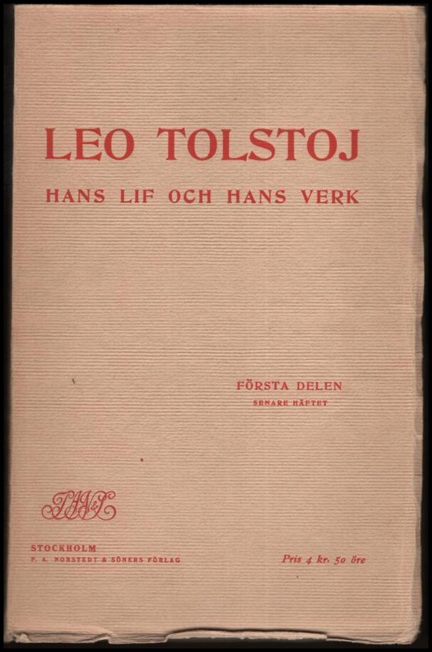 Leo Tolstoj : Hans lif och hans verk. D. 1 ; senare häftet