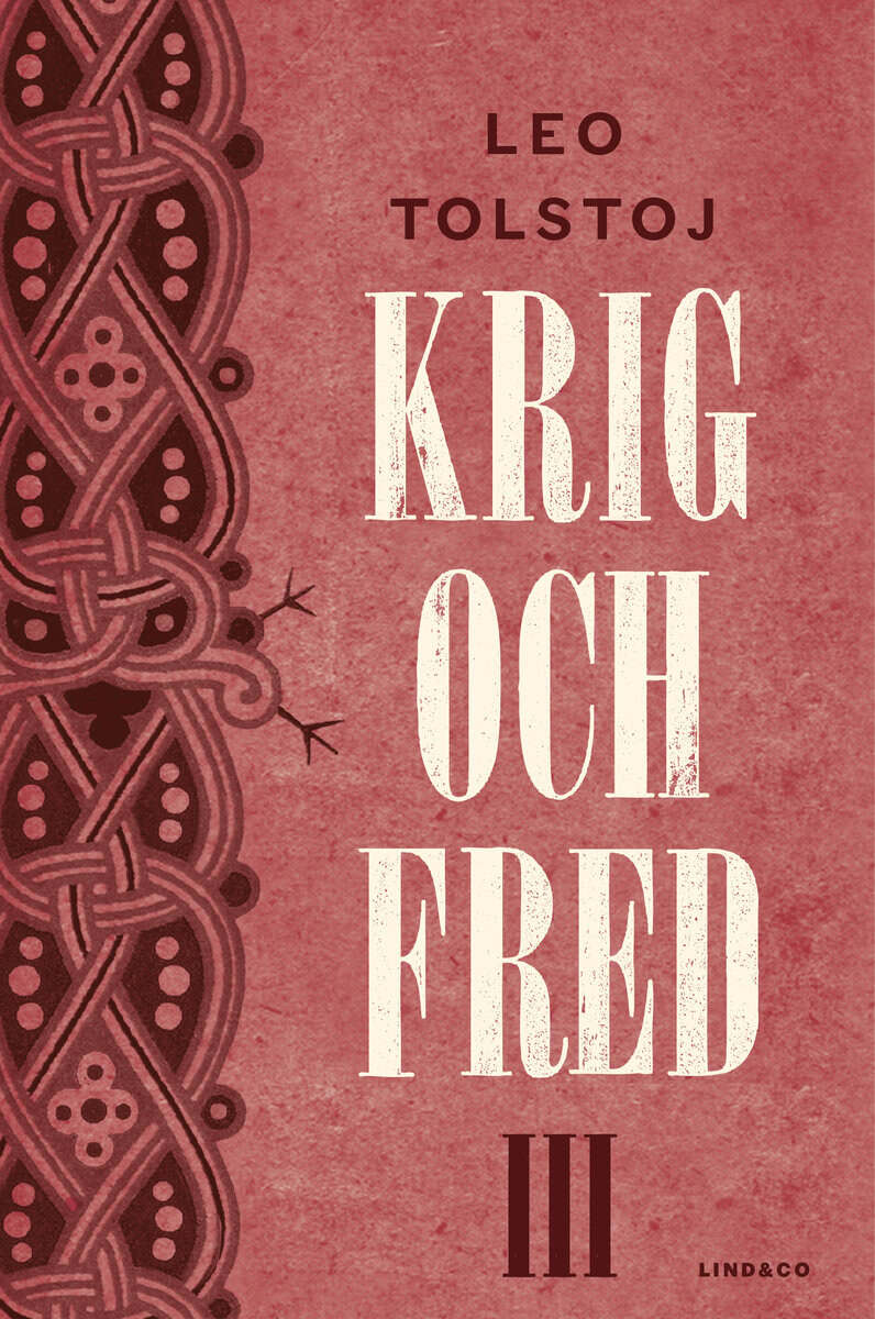 Leo Tolstoj : Krig och fred. Vol 3, 1812