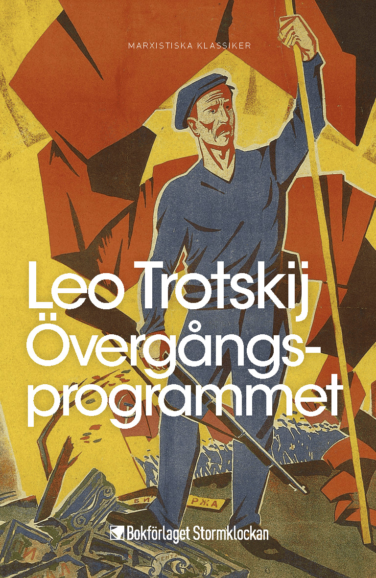 Leo Trotskij : Övergångsprogrammet eller kapitalismens dödskamp och Fjärde Internationalens uppgifter