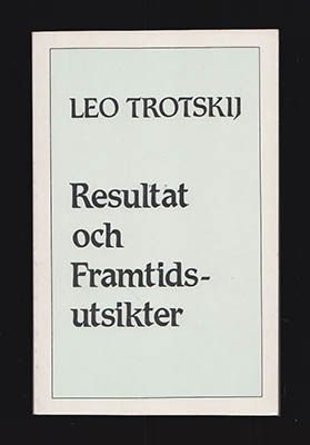 Leo Trotskij : Resultat och framtidsutsikter