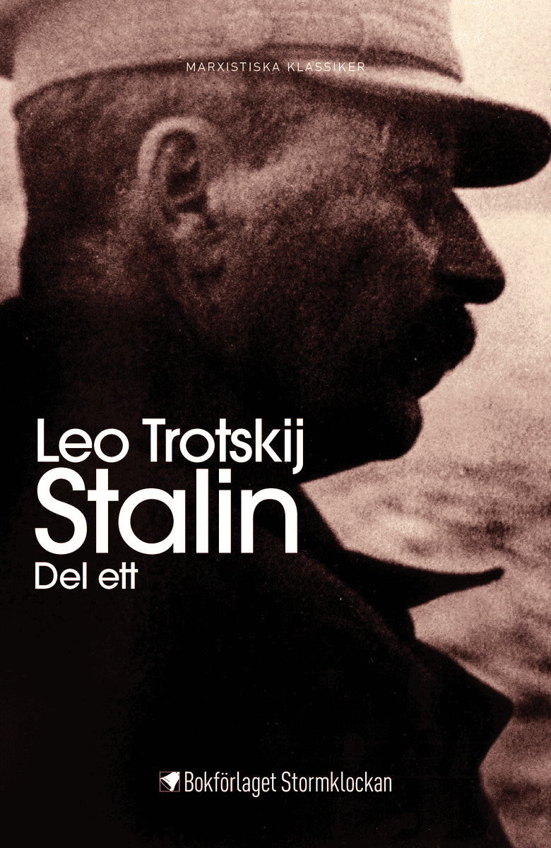 Leo Trotskij : Stalin: En bedömning av mannen och hans inflytande. Del ett